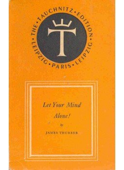 Thurber, James - Let Your Mind Alone! Thurber, James - Let Your Mind Alone!, null 0 antikvár könyv