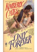 CATES, KIMBERLEY - Only Forever