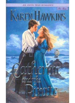 Karen Hawkins - Catherine and the Pirate Karen Hawkins - Catherine and the Pirate, null 2002 antikvár könyv