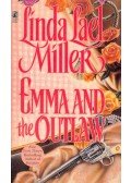 MILLER. LINDA LAEL - Emma and the Outlaw