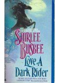 BUSBEE, SHIRLEE - Love a Dark Rider