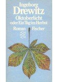 Drewitz, Ingeborg - Oktoberlicht oder Ein Tag im Herbst