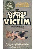WHEAT, PATTE - By Sanction of the Victim