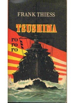 Thiess, Frank - Tsushima Thiess, Frank - Tsushima, null 1956 antikvár könyv