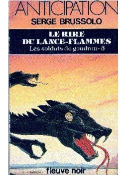 BRUSSOLO, SERGE - Le rire du lance-flammes - Les soldats du goudron - 3, null 1985 antikvár könyv
