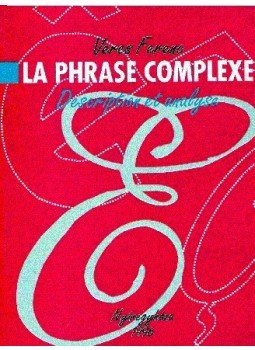 Veres Ferenc - La phrase complexe - description et analyse Veres Ferenc - La phrase complexe - description et analyse, null 1996 antikvár könyv