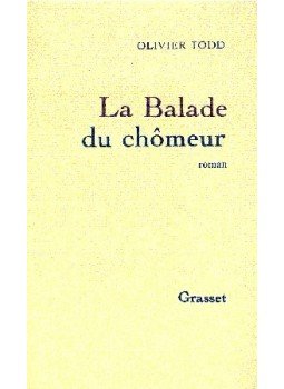TODD, OLIVIER - La Balade du chomeur TODD, OLIVIER - La Balade du chomeur, Paris 1985 antikvár könyv