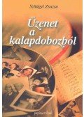 Szilágyi Zsuzsa (szerk.) - Üzenet a kalapdobozból