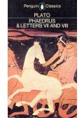 PLATO - Phaedrus ant Letters VII and VIII