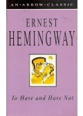 Hemingway, Ernest - To Have and Have Not