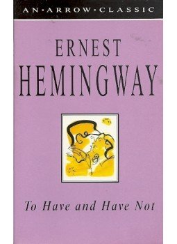 Hemingway, Ernest - To Have and Have Not Hemingway, Ernest - To Have and Have Not, null 1993 antikvár könyv