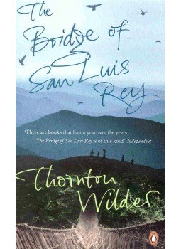 Wilder, Thornton - The Bridge of San Luis Rey Wilder, Thornton - The Bridge of San Luis Rey, null 2006 antikvár könyv
