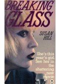 Hill, Susan - Breaking Glass