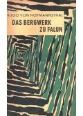 Hofmannsthal, Hugo von - Das Bergwerk zu Falun
