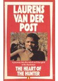 Post, Laurens van der - The Heart of the Hunter