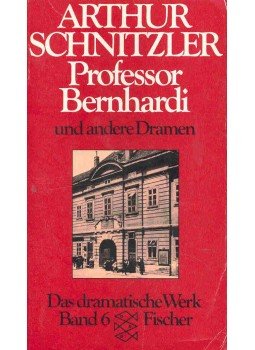 Arthur Schnitzler - Professor Bernhardi und andere Dramen Arthur Schnitzler - Professor Bernhardi und andere Dramen, null 1990 antikvár könyv