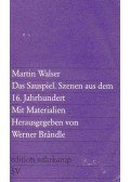 Walser, Martin - Das Sauspiel - Szenen aus dem 16. Jahrhundert
