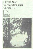 Wolf, Christa - Nachdenken über Christa T.