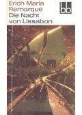 Erich Maria Remarque - Die Nacht von Lissabon