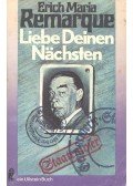 Erich Maria Remarque - Liebe deinen nächsten