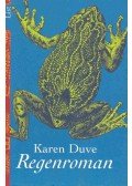 Duve, Karen - Regenroman