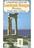 Durrell, Lawrence - Leuchtende Orangen - Rhodos - Insel des Helios