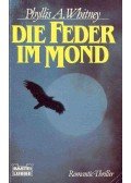 WHITNEY, PHYLLIS A. - Die Feder im Mond