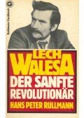 Rullmann, Hans Peter - Lech Walesa - Der sanfte Revolutionär