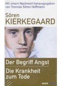 Kierkegaard, Sören - Der Begriff Angst - Die Krankheit zum Tode
