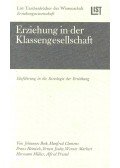 BECK, J, - CLEMENZ, M, - HEINRISCH, F, - JOUHY, E, - MARKERT, W, - MÜLLER, H, - PRESSEL, A, - Erziehung in der Klassengesellschaft - Einführung in die Soziologie der Erziehung