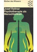 RATTNER, JOSEF - Psychotherapie als Menschlichkeit