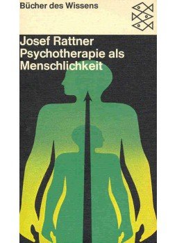 RATTNER, JOSEF - Psychotherapie als Menschlichkeit RATTNER, JOSEF - Psychotherapie als Menschlichkeit, null 1974 antikvár könyv