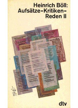 Heinrich Böll - Aufsätze - Kritiken - Reden II Heinrich Böll - Aufsätze - Kritiken - Reden II, null 1972 antikvár könyv