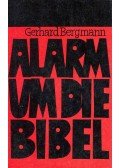 Bergmann, Gerhard - Alarm um die Bibel
