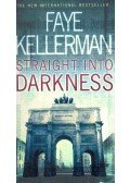 Faye Kellerman - Straight Into Darkness