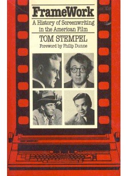 STEMPEL, TOM - Frame Work - A History of Screenwriting in the American Film, null 1991 antikvár könyv