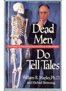 MAPLES, WILLIAM R. - BROWNING, MICHAEL - Dead Men Do Tell Tales MAPLES, WILLIAM R. - BROWNING, MICHAEL - Dead Men Do Tell Tales, null 1994 antikvár könyv