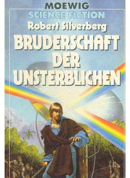 Robert Silverberg - Bruderschaft der Unsterblichen Robert Silverberg - Bruderschaft der Unsterblichen, null 198 antikvár könyv