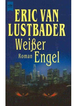 ERIC VAN LUSTBADER - Weißer Engel ERIC VAN LUSTBADER - Weißer Engel, null 1999 antikvár könyv