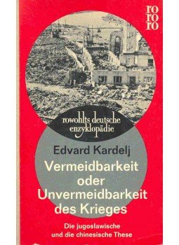 Kardelj, Edvard - Vermeidbarkeit oder Unvermeidbarkeit des Krieges, null 1961 antikvár könyv