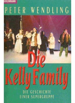 WENDLING, PETER - Die Kelly Family WENDLING, PETER - Die Kelly Family, München 1995 antikvár könyv