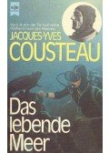 Cousteau, JacQues-Yves - Das lebende Meer