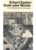 EPPLER, ERHARD - Ende oder Wende - Von der Machbarkeit des Notwendigen