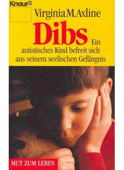 AXLINE, VIRGINIA M. - Dibs - Ein autistisches Kind befreit sich aus seinem seelischen Gefängnis, null 1982 antikvár könyv