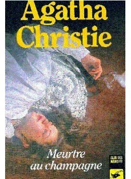 Agatha Christie - Meurtre au champagne Agatha Christie - Meurtre au champagne, null 1997 antikvár könyv