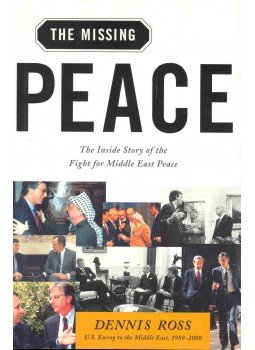 ROSS, DENNIS - The Missing Peace - The Inside Story of the Fight for Middle East Peace, null 2004 antikvár könyv