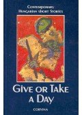 Szakolczay Lajos - Give or Take a Day