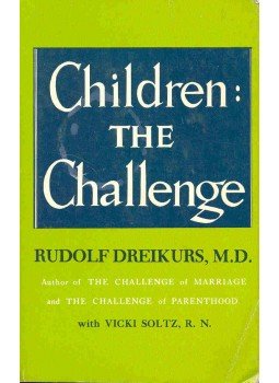 DREIKURS, RUDOLF - Children : The Challenge, null 1964 antikvár könyv