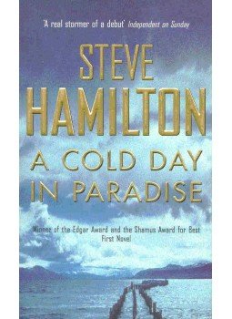 Hamilton, Steve - A Cold Day in Paradise Hamilton, Steve - A Cold Day in Paradise, null 2001 antikvár könyv