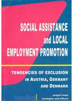  - Social Assistance and Local Employment Promotion - Tendencies of Exclusion in Austria, Germany and Denmark, null 0 antikvár könyv